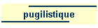pugilistique